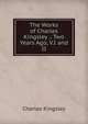 The Works of Charles Kingsley .: Two Years Ago, V.I and II, Charles Kingsley 
