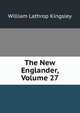 The New Englander, Volume 27, William Lathrop Kingsley 