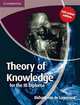 Theory of Knowledge for the IB Diploma Full Colour Edition, Richard van de Lagemaat 