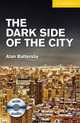 The Dark Side of the City Level 2 Elementary/Lower Intermediate with Audio CDs (2) Pack, Battersby Alan 