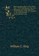 King's Complete History of the World War .: 1914-1918. Europe's War with Bolshevism 1919-1920. War of the Turkish Partition 1920-1921. Warfare in . the Civilized World from Ferdinand's Assa, William C. King 
