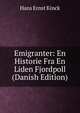 Emigranter: En Historie Fra En Liden Fjordpoll (Danish Edition), Hans Ernst Kinck 