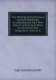 The Testing of Continuous Current Machines in Laboratories and Test-Rooms: A Practical Work for Students and Engineers, Volume 1, Carl Kinzbrunner 