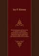 The Development of Forest Law in America: A Historical Presentation of the Successive Enactments by the Legislatures of the Forty-Eight States of the . and Administration of Forest Reso, Jay P. Kinney 