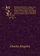Westward Ho Or the Voyages and Adventures of Sir Amyas Leigh, Knight, of Burrough, in the County of Devon, in the Reign of Her Most Glorious Majesty Queen Elizabeth, Charles Kingsley 