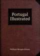 Portugal Illustrated, William Morgan Kinsey 