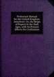 Protestant Manual for the United Kingdom. Antichrist: Or, the Reign of Popery in the Dark Ages, with Its Present Effects On Civilization, 