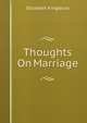 Thoughts On Marriage, Elizabeth Kingsbury 
