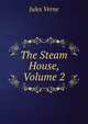 The Steam House, Volume 2, Jules Verne 