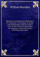 Bibliotheca Marsdeniana Philologica Et Orientalis: A Catalogue of Books and Manuscripts Collected with a View to the General Comparison of Languages, and to the Study of Oriental Literature, William Marsden 