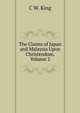 The Claims of Japan and Malaysia Upon Christendom, Volume 2, C W. King 