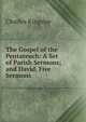 The Gospel of the Pentateuch: A Set of Parish Sermons; and David, Five Sermons, Charles Kingsley 