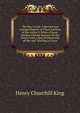 The Way to Life: A Revised and Enlarged Reprint of Those Portions of the Author'S Ethics of Jesus, Dealing with the Sermon On the Mount, with a Special Discussion of War and Teaching of Jesus, King Henry Churchill 