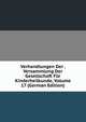Verhandlungen Der . Versammlung Der Gesellschaft Fur Kinderheilkunde, Volume 17 (German Edition), 