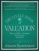 The Little Book of Valuation: How to Value a Company, Pick a Stock, and Profit, Асват Дамодаран 