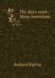 The day's work ; Many inventions, Джозеф Редьярд Киплинг 