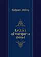 Letters of marque; a novel, Джозеф Редьярд Киплинг 
