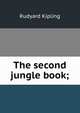 The second jungle book;, Джозеф Редьярд Киплинг 