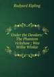 Under the Deodars: The Phantom 'rickshaw ; Wee Willie Winkie, Джозеф Редьярд Киплинг 