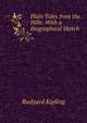 Plain Tales from the Hills: With a Biographical Sketch, Джозеф Редьярд Киплинг 