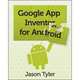 App Inventor for Android: Build your own apps - no experience required!, Tyler Jason 