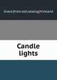 Candle lights, Grace [from old catalog] Kirkland 