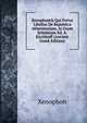 Xenophontis Qui Fertur Libellus De Republica Atheniensium, in Usum Scholarum Ed. A. Kirchhoff (Ancient Greek Edition), Xenophon 