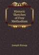 Historic Sketches of Free Methodism, Joseph Kirsop 