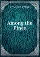 Among the Pines., Edmund Kirke 