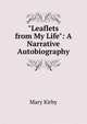 "Leaflets from My Life": A Narrative Autobiography, Mary Kirby 