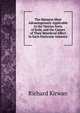 The Manures Most Advantageously Applicable to the Various Sorts of Soils, and the Causes of Their Beneficial Effect in Each Particular Instance, Richard Kirwan 