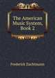 The American Music System, Book 2, Frederick Zuchtmann 