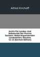 Archiv Fur Landes- Und Volkskunde Der Provinz Sachsen: Nebst Angrenzenden Landesteilen, Volumes 11-13 (German Edition), Alfred Kirchoff 