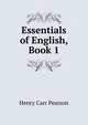 Essentials of English, Book 1, Henry Carr Pearson 