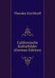 Californische Kulturbilder (German Edition), Theodor Kirchhoff 