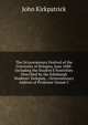 The Octocentenary Festival of the University of Bologna, June 1888: Including the Student'S Festivities Described by the Edinburgh Students' Delegate, . Octocentenary Address of Professor Giosu? C, John Kirkpatrick 