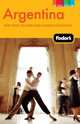 Fodor's Argentina, 6th Edition with Wine Country and Chilean Patagonia, Fodor's Travel Publications 