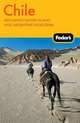 Fodor's Chile, 5th Edition including Easter Island and Argentine Patagonia, Fodor's Travel Publications 