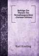 Beitrage Zur Theorie Des Verwaltungsrechtes . (German Edition), Karl Kissling 