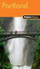 Fodor's In Focus Portland, 2nd Edition, Fodor's Travel Publications 
