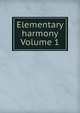Elementary harmony Volume 1, 
