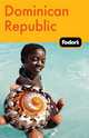 Fodor's Dominican Republic, 2nd Edition, Fodor's Travel Publications 