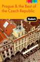 Fodor's Prague & the Best of the Czech Republic, 1st Edition, Fodor's Travel Publications 