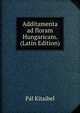 Additamenta ad floram Hungaricam. (Latin Edition), Pal Kitaibel 
