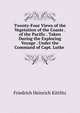 Twenty-Four Views of the Vegetation of the Coasts . of the Pacific . Taken During the Exploring Voyage . Under the Command of Capt. Lutke ., Friedrich Heinrich Kittlitz 