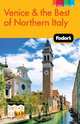 Fodor's Venice & the Best of Northern Italy, 1st Edition, Fodor's Travel Publications 
