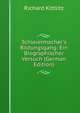 Schleiermacher's Bildungsgang: Ein Biographischer Versuch (German Edition), Richard Kittlitz 