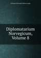 Diplomatarium Norvegicum, Volume 8, Christian Christoph Andreas Lange 