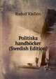 Politiska handbocker (Swedish Edition), Rudolf Kjellen 