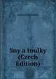 Sny a toulky (Czech Edition), Antonin Klatersky 